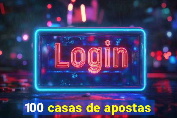 100 casas de apostas